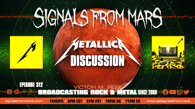 Signals From Mars - Episode 312 - Metallica Discussion