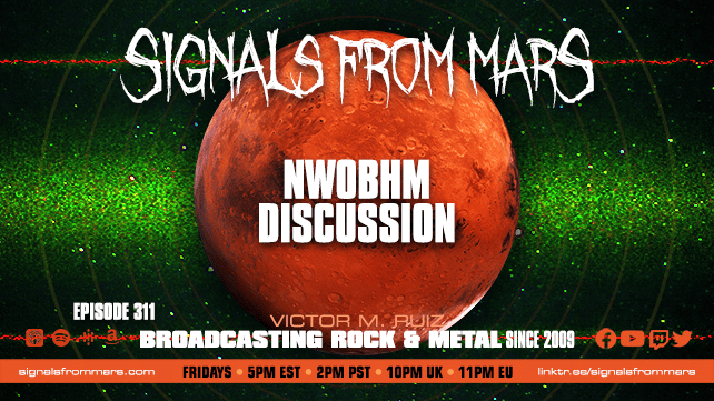 Signals From Mars Episode 311 NWOBHM Discussion New Wave Of British Heavy Metal