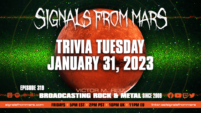 Signals From Mars Episode 319 Trivia Tuesday January 31, 2023