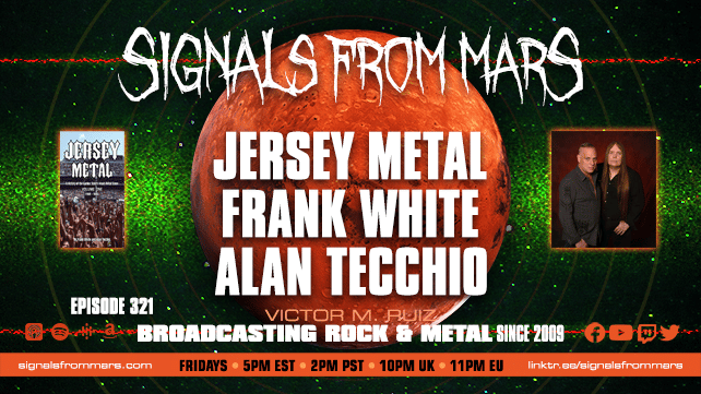 Signals From Mars Episode 321 Jersey Metal Frank White Alan Tecchio