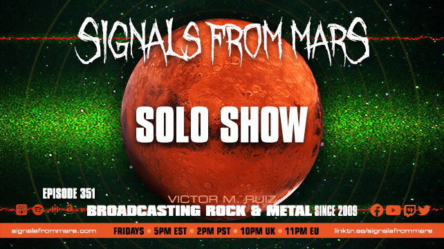 Signals From Mars Episode 351 Solo Show
