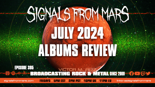 Signals From Mars Episode 395 July 2024 Albums Review